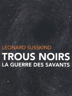 Trous noirs : La guerre des savants